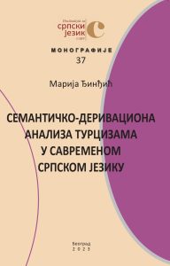 Семантичко-деривациона анализа турцизама у савременом српском језику